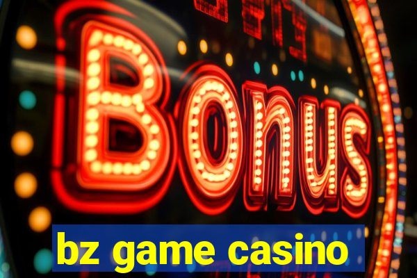 bz game casino